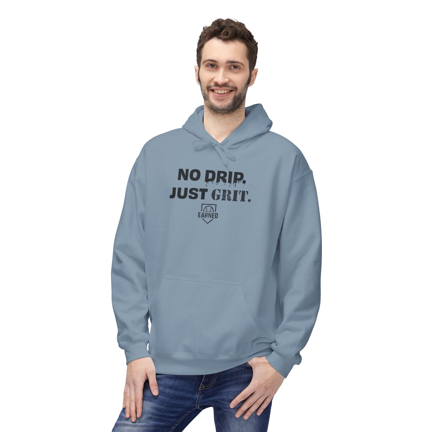 NO DRIP. JUST GRIT. Hoodie (Black Font)