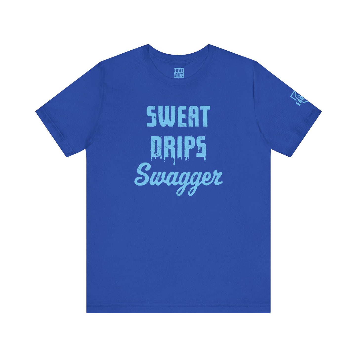 SWEAT DRIPS SWAGGER Tee (Blue Font)