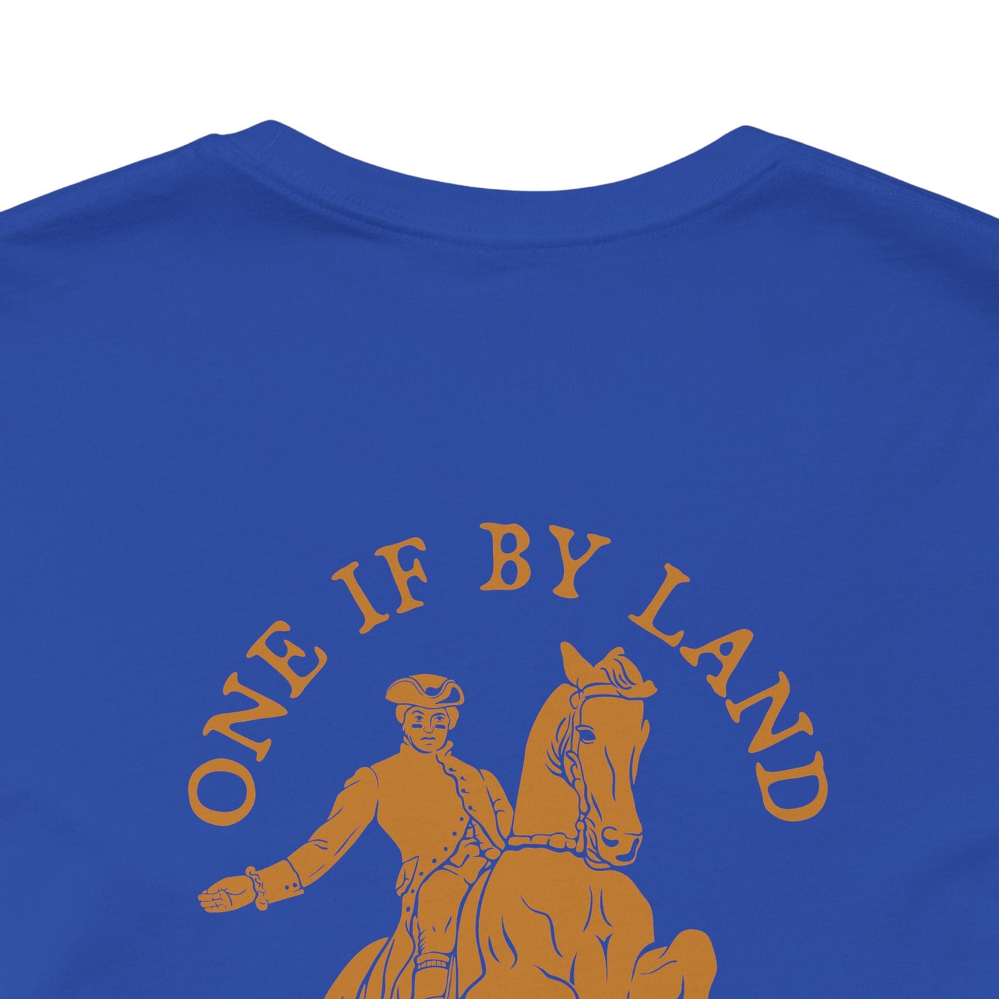 ONE IF BY LAND, TWO IF IT'S A DOUBLE Tee (Paul Revere Gold)
