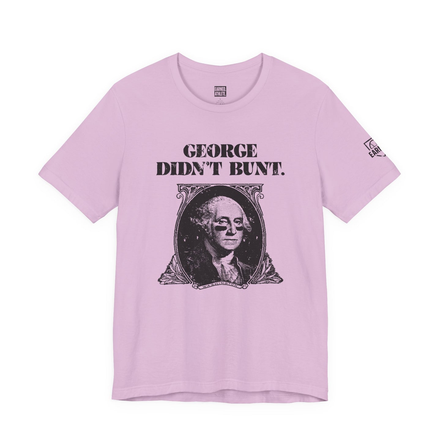 GEORGE DIDN'T BUNT Tee (Black Font)