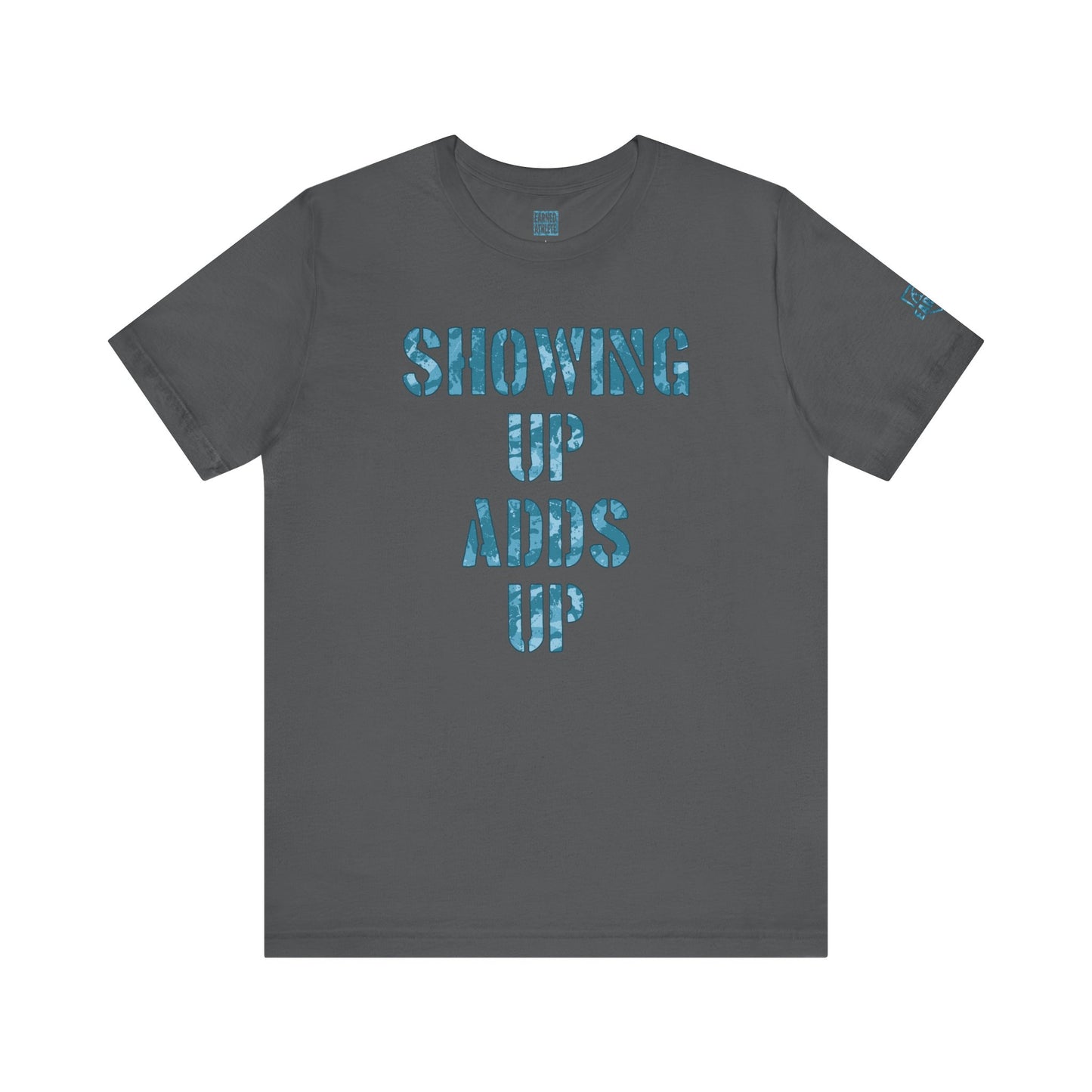 SHOWING UP ADDS UP Tee (Blue Camo Font)