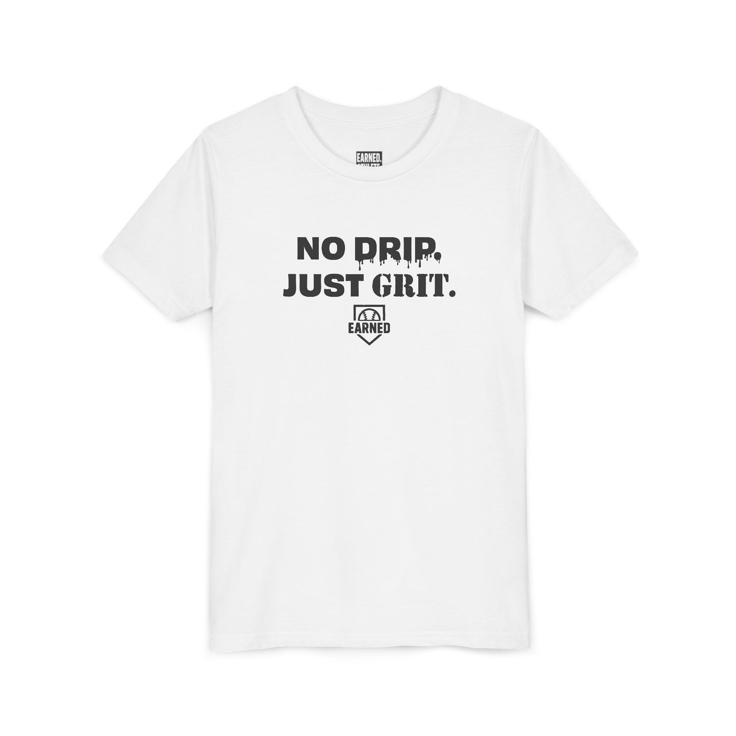 NO DRIP. JUST GRIT. Youth Tee