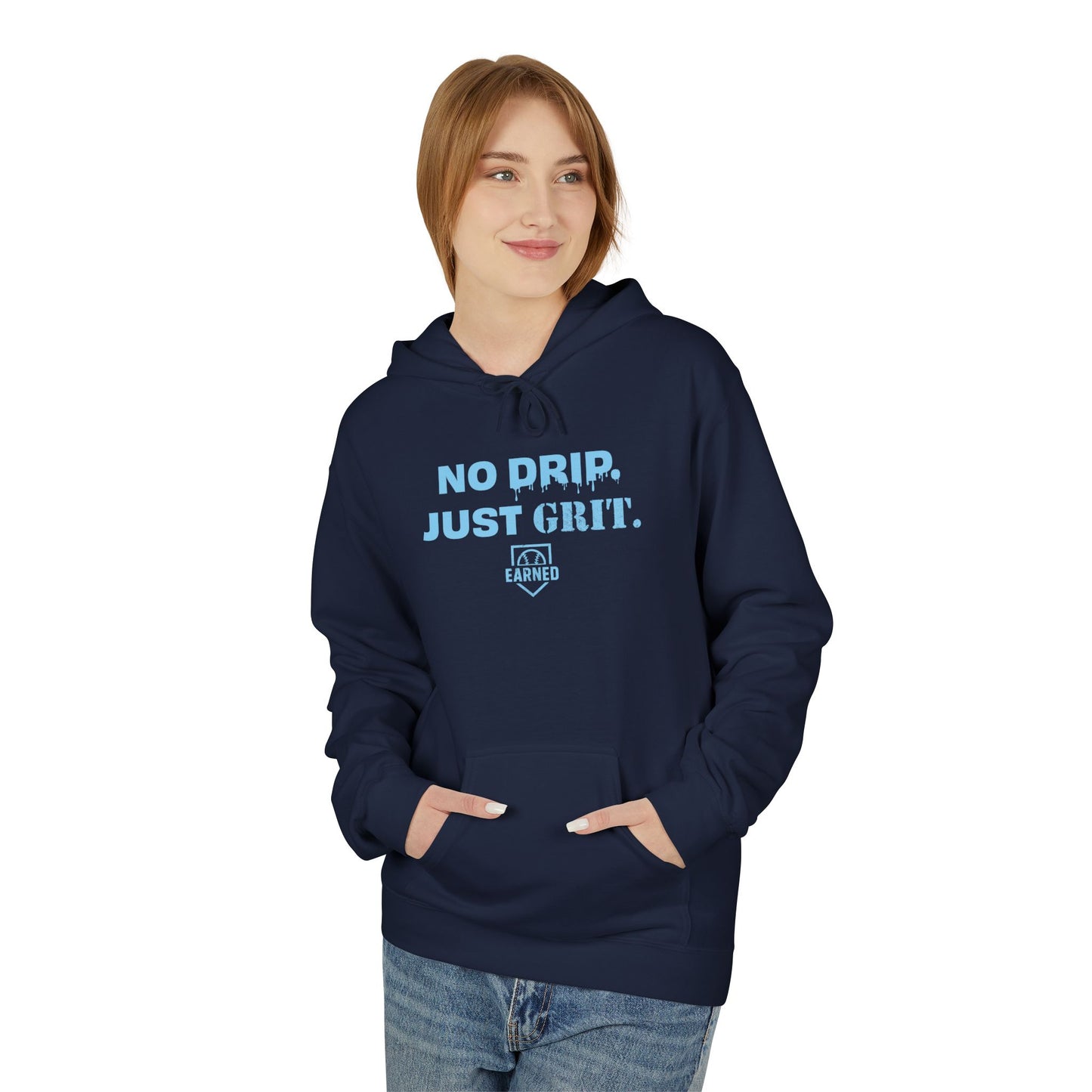 NO DRIP. JUST GRIT. Hoodie (Light Blue Font)