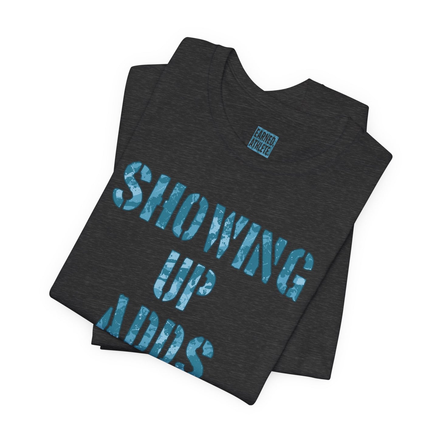 SHOWING UP ADDS UP Tee (Blue Camo Font)