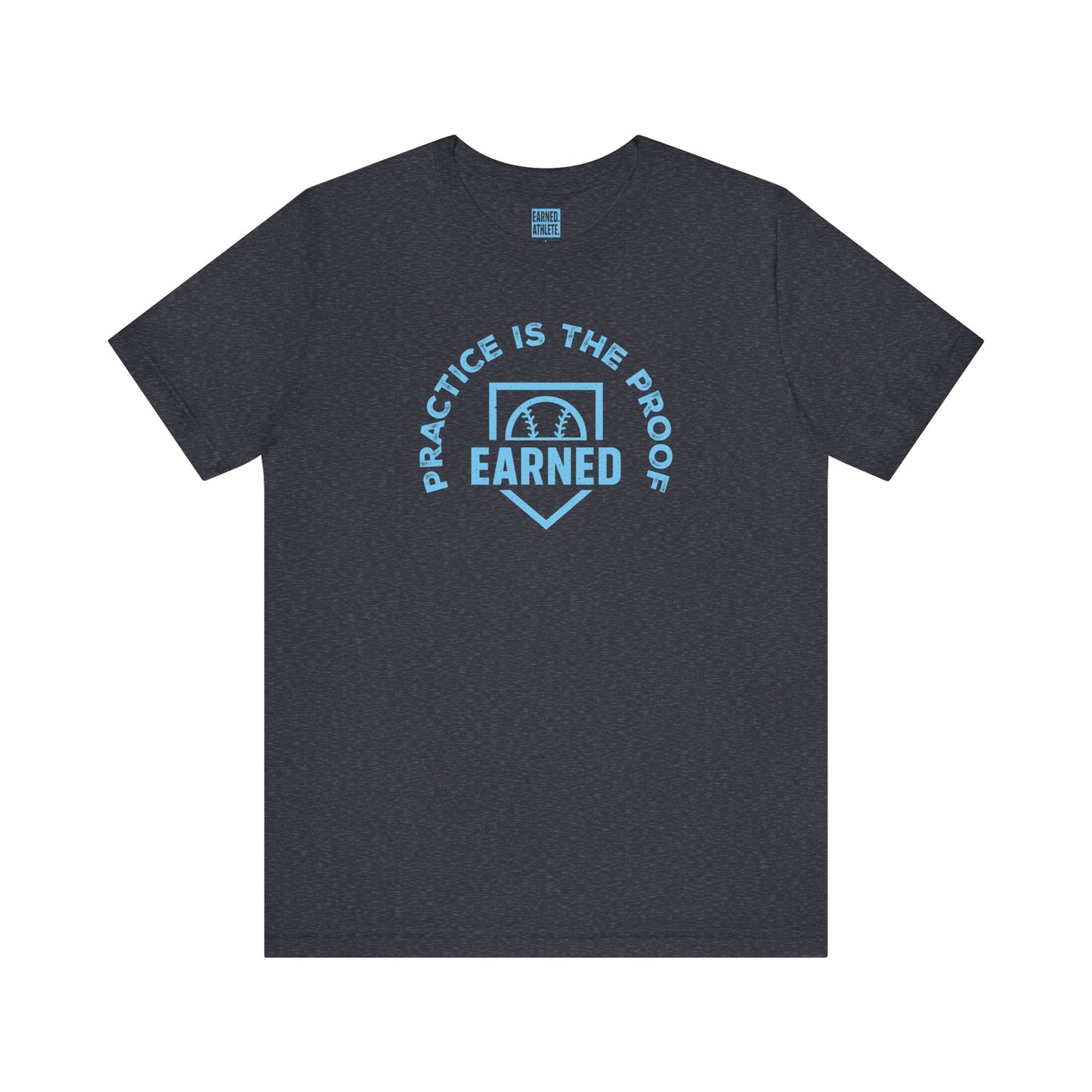 PRACTICE IS THE PROOF Tee
