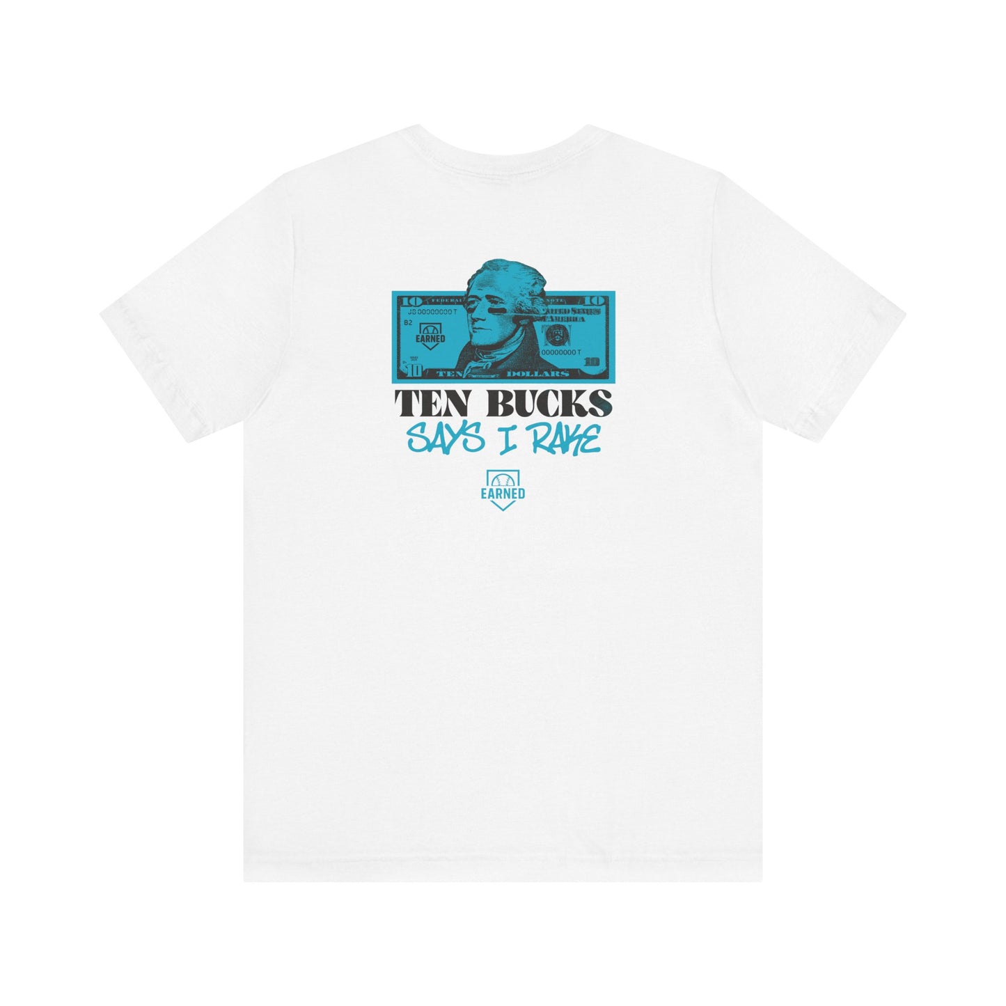 TEN BUCKS SAYS I RAKE Tee (Blue Logo)