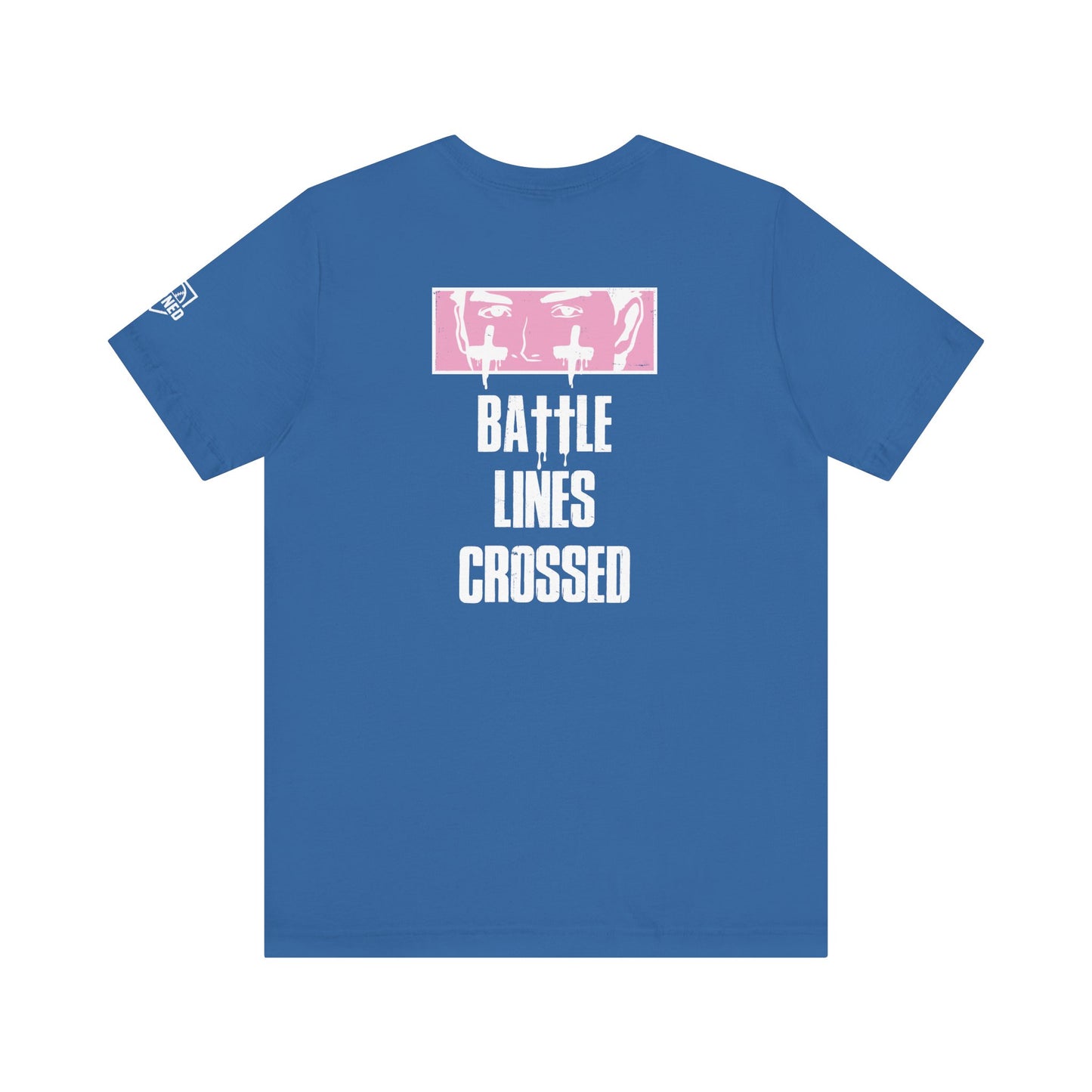 "BATTLE LINES CROSSED" Tee (White Font)