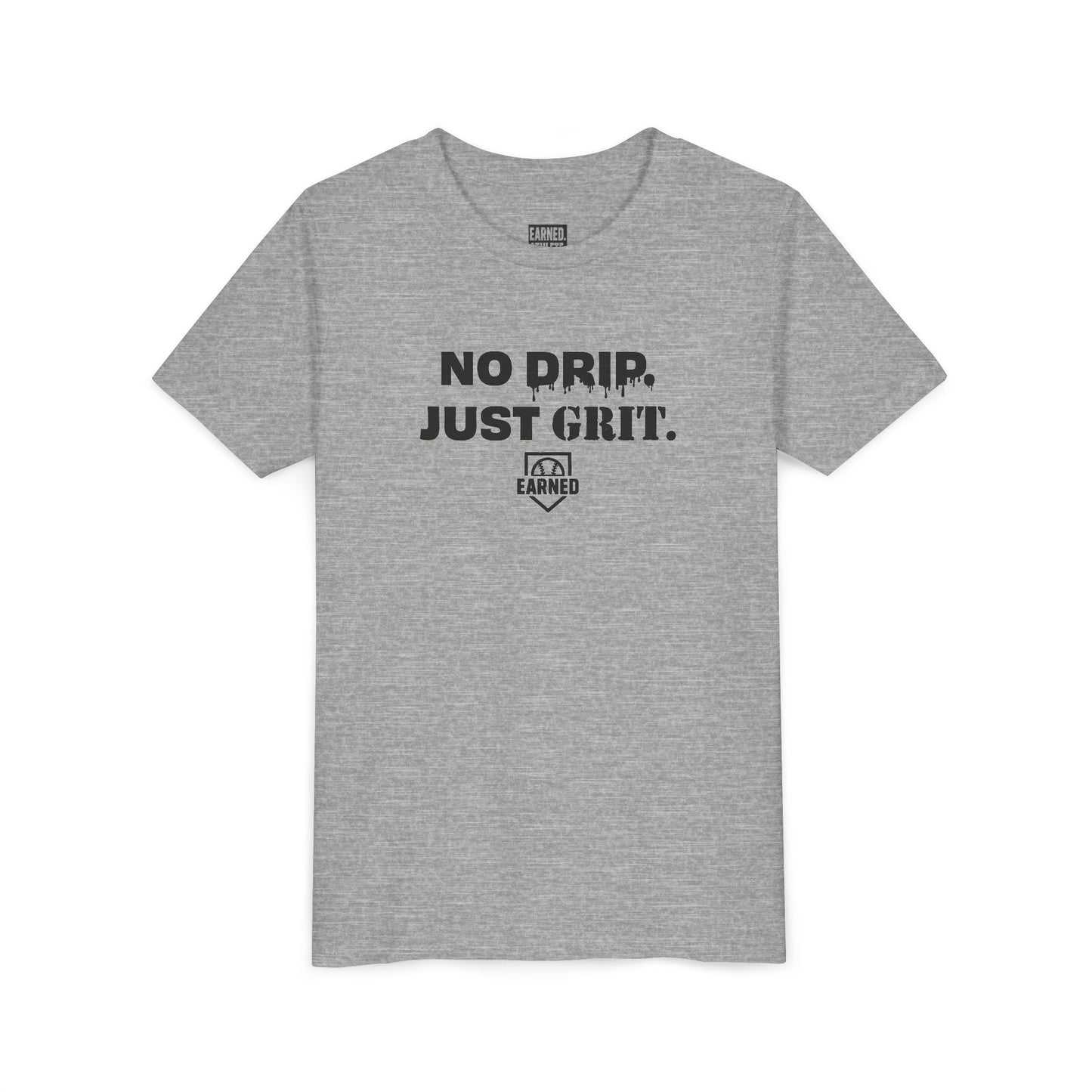 NO DRIP. JUST GRIT. Youth Tee