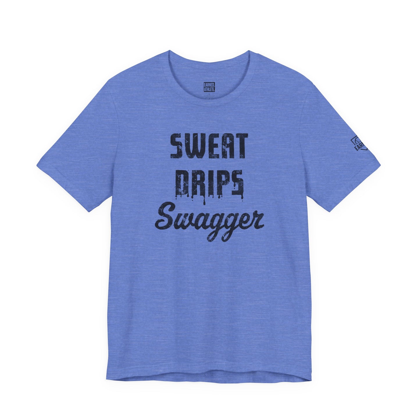 SWEAT DRIPS SWAGGER Tee (Black Font)
