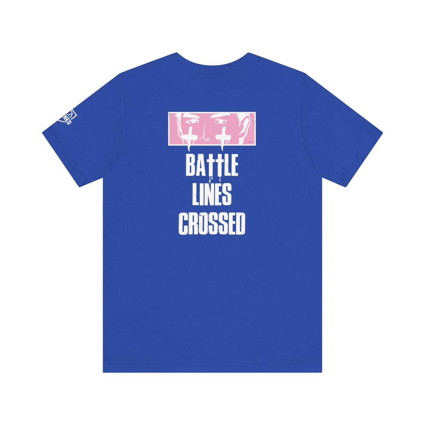 "BATTLE LINES CROSSED" Tee (White Font)