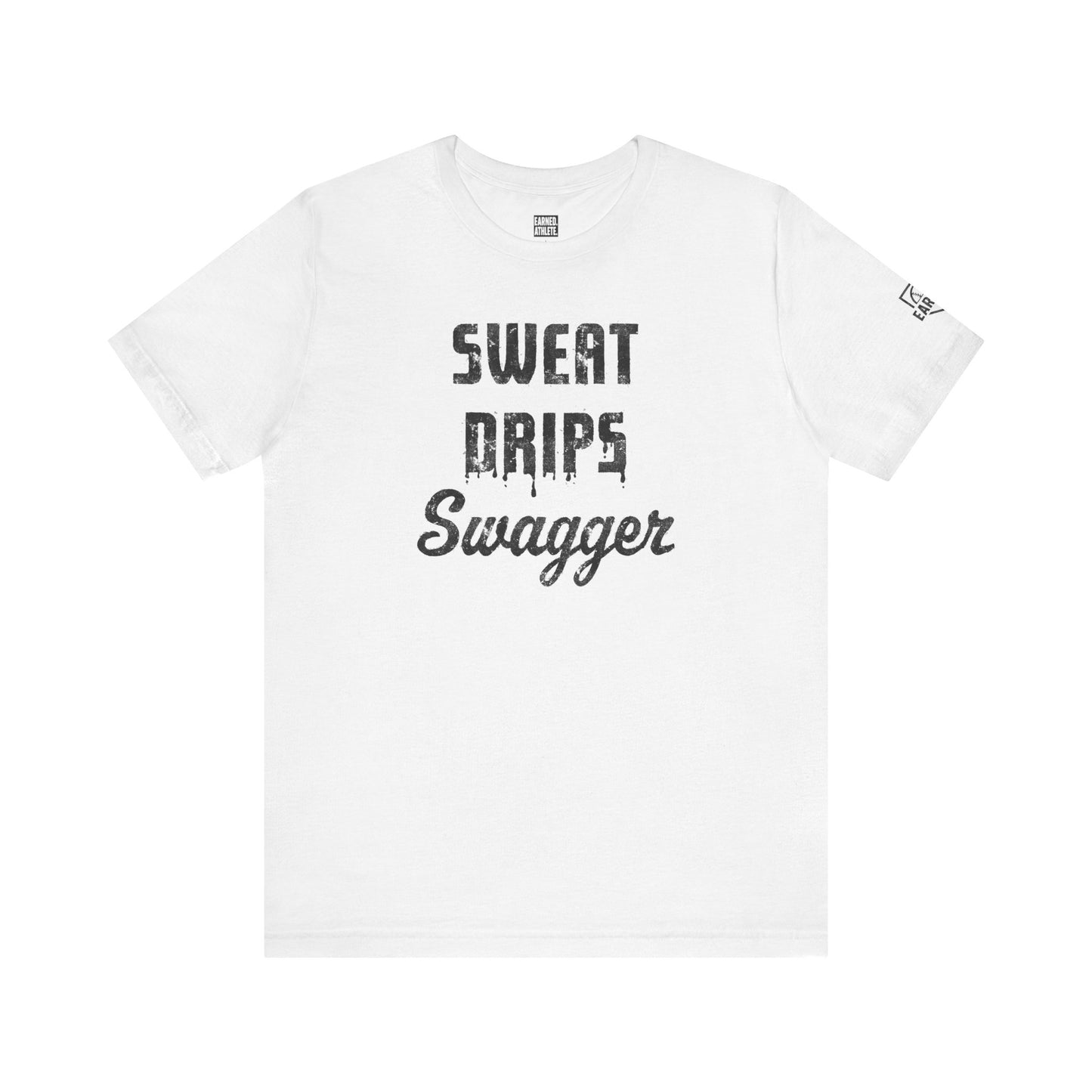 SWEAT DRIPS SWAGGER Tee (Black Font)
