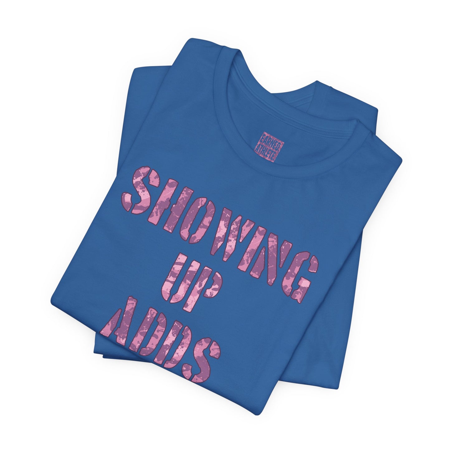 SHOWING UP ADDS UP Tee (Pink Camo Font)
