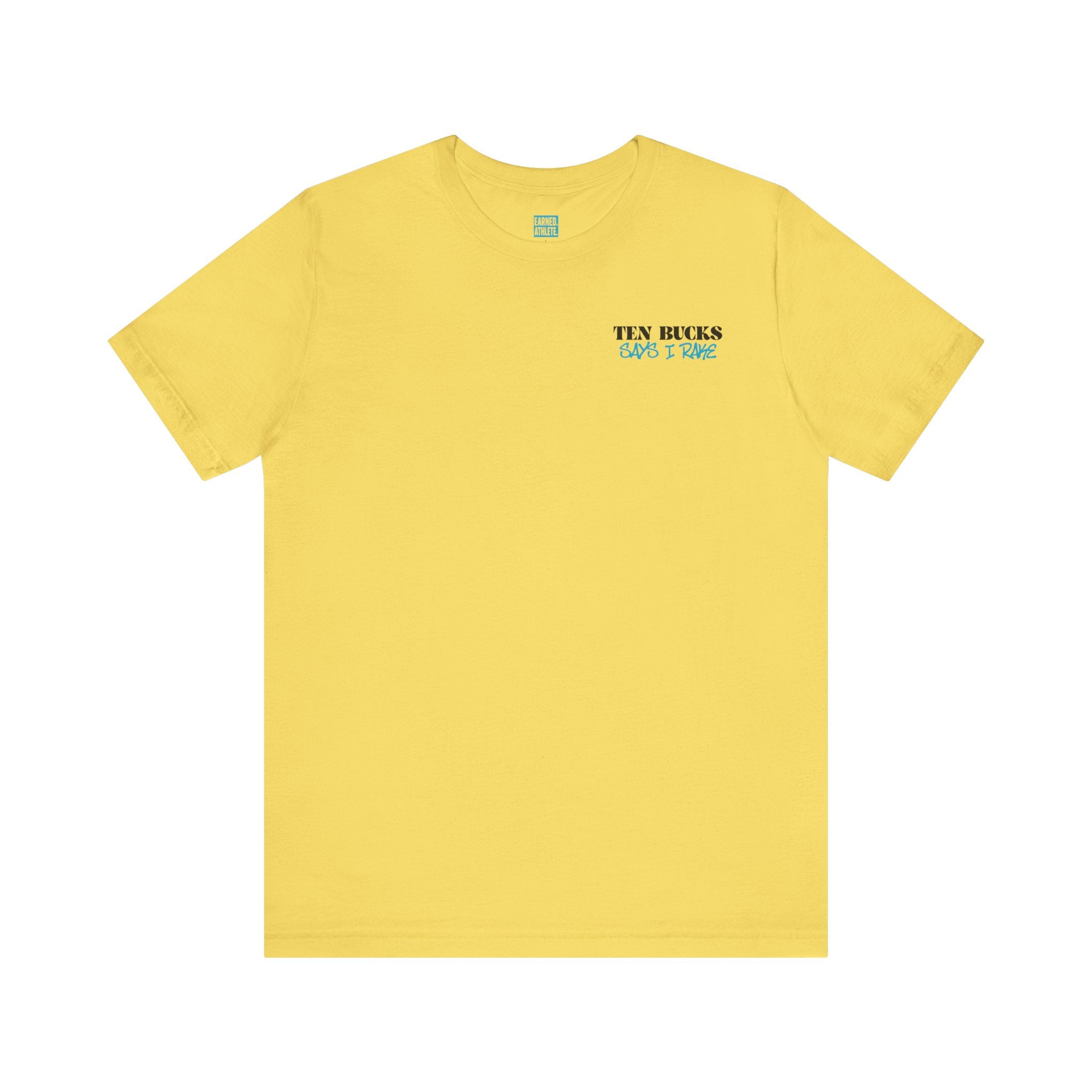 TEN BUCKS SAYS I RAKE Tee (Blue Logo)