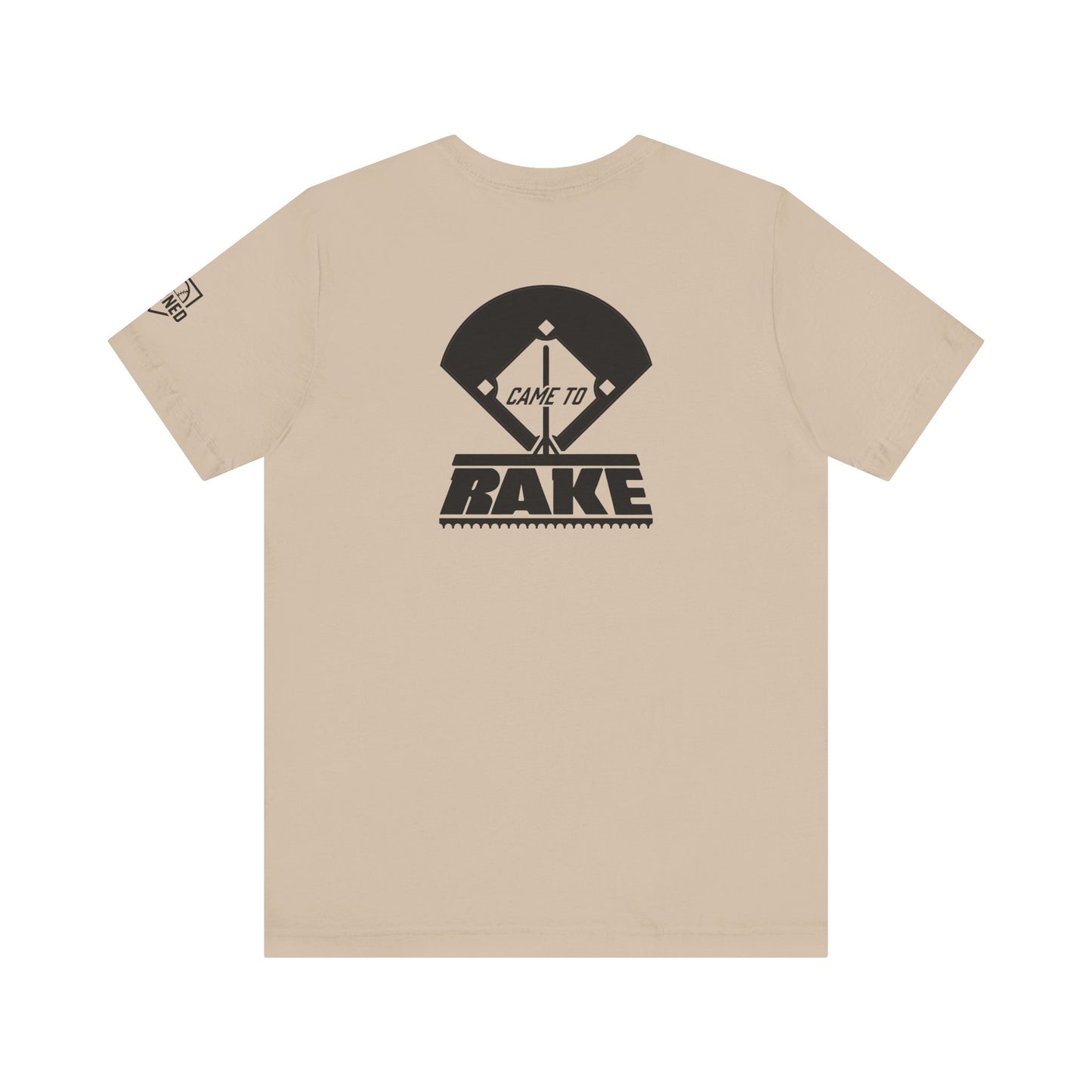 CAME TO RAKE Tee (Black Font)