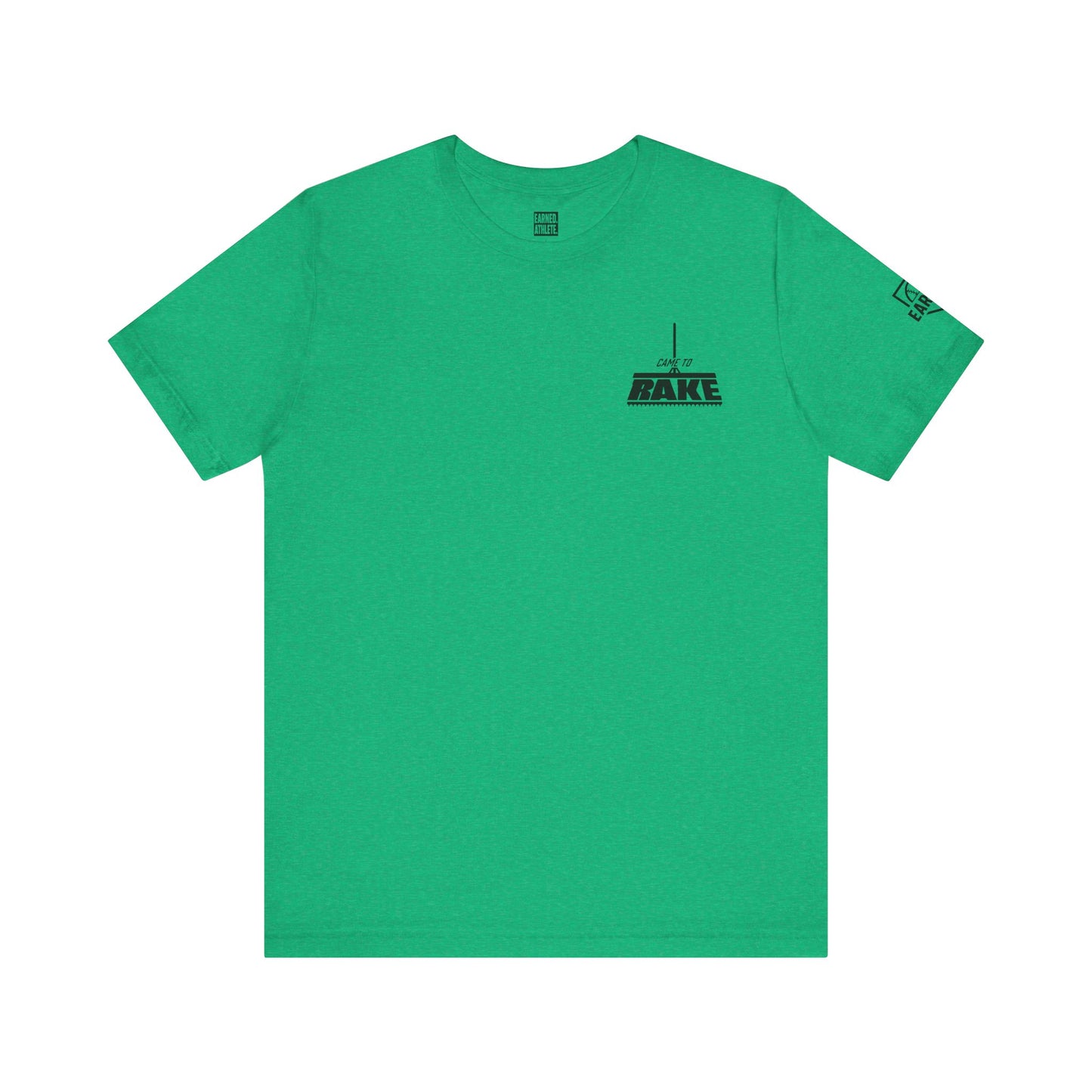 CAME TO RAKE Tee (Black Font)