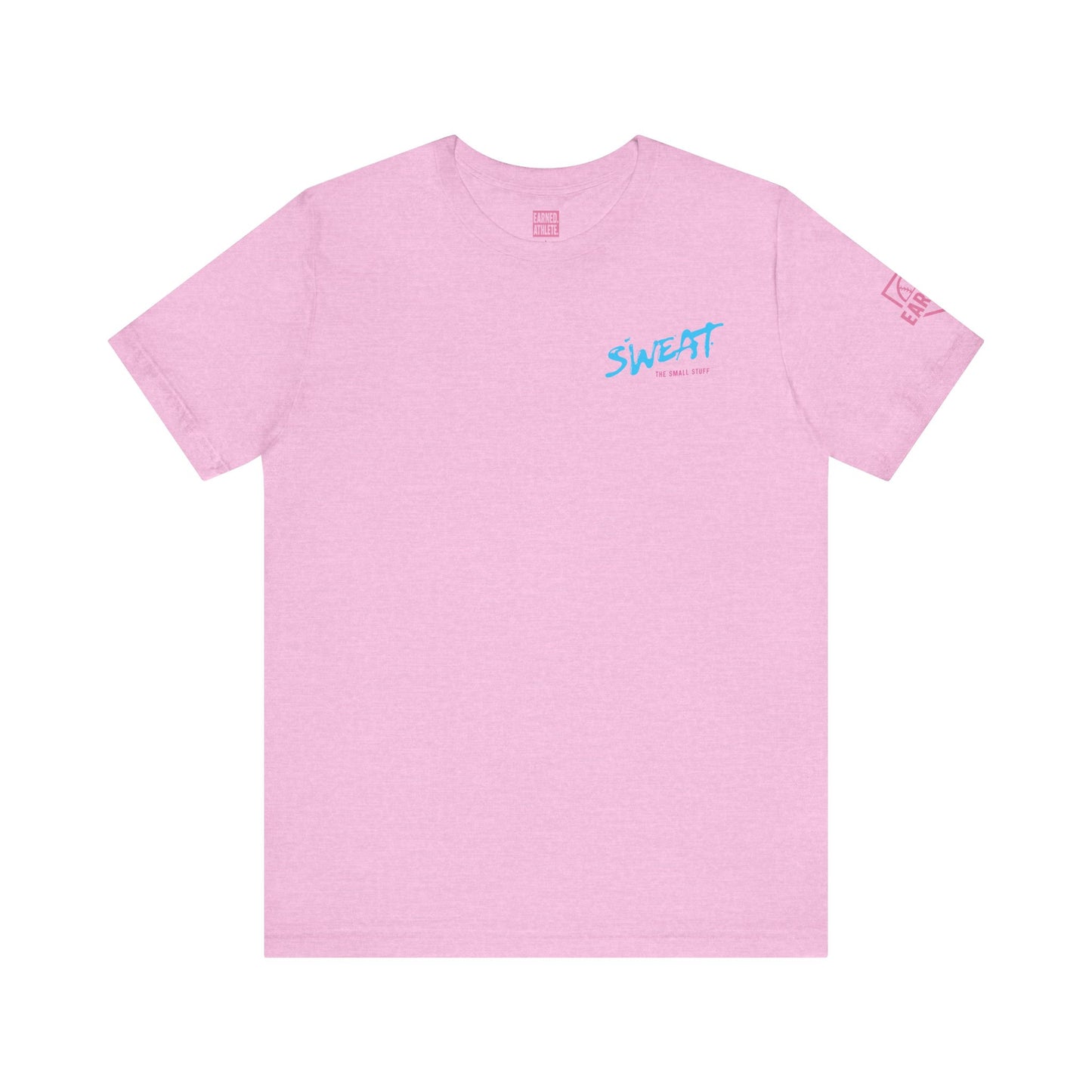 SWEAT THE SMALL STUFF Tee