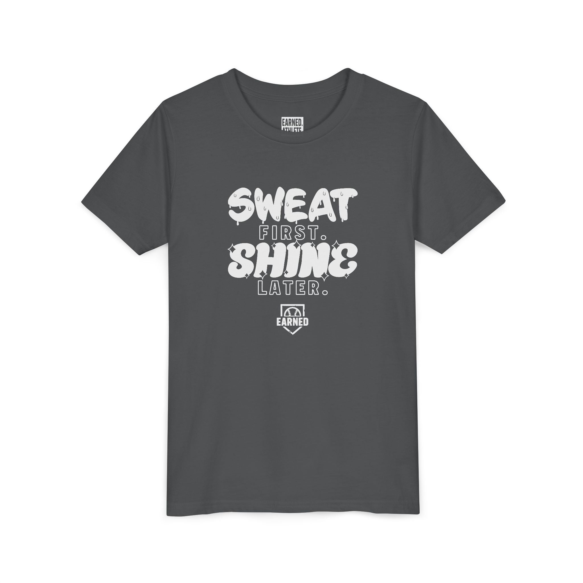SWEAT FIRST. SHINE LATER. Youth Tee (White Font)