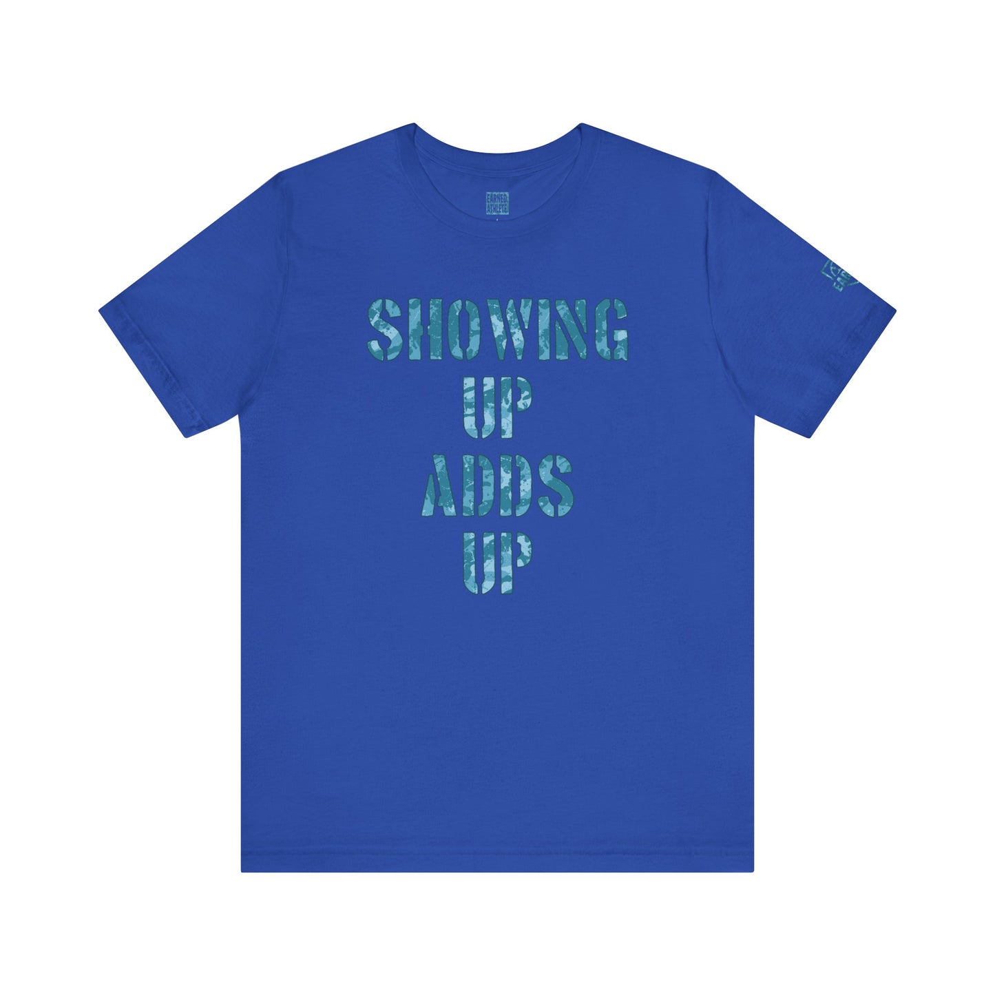 SHOWING UP ADDS UP Tee (Blue Camo Font)