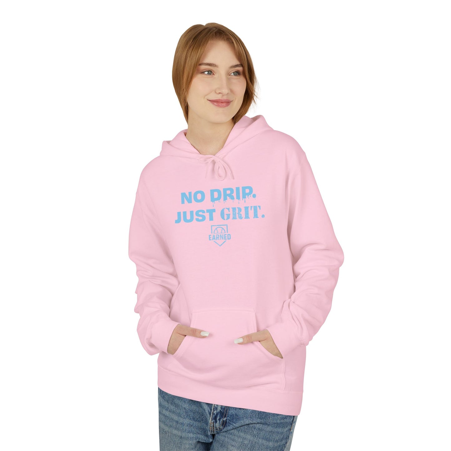 NO DRIP. JUST GRIT. Hoodie (Light Blue Font)
