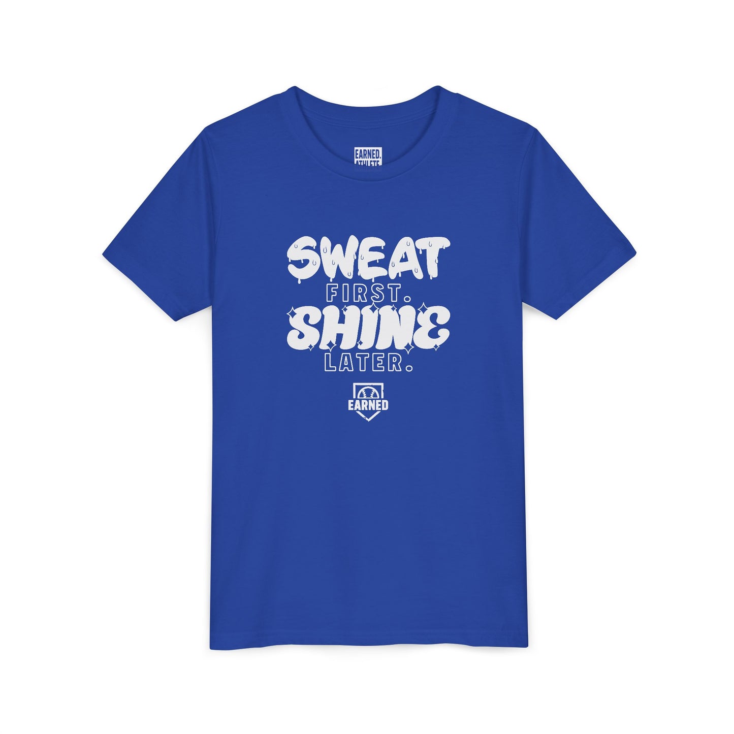 SWEAT FIRST. SHINE LATER. Youth Tee (White Font)