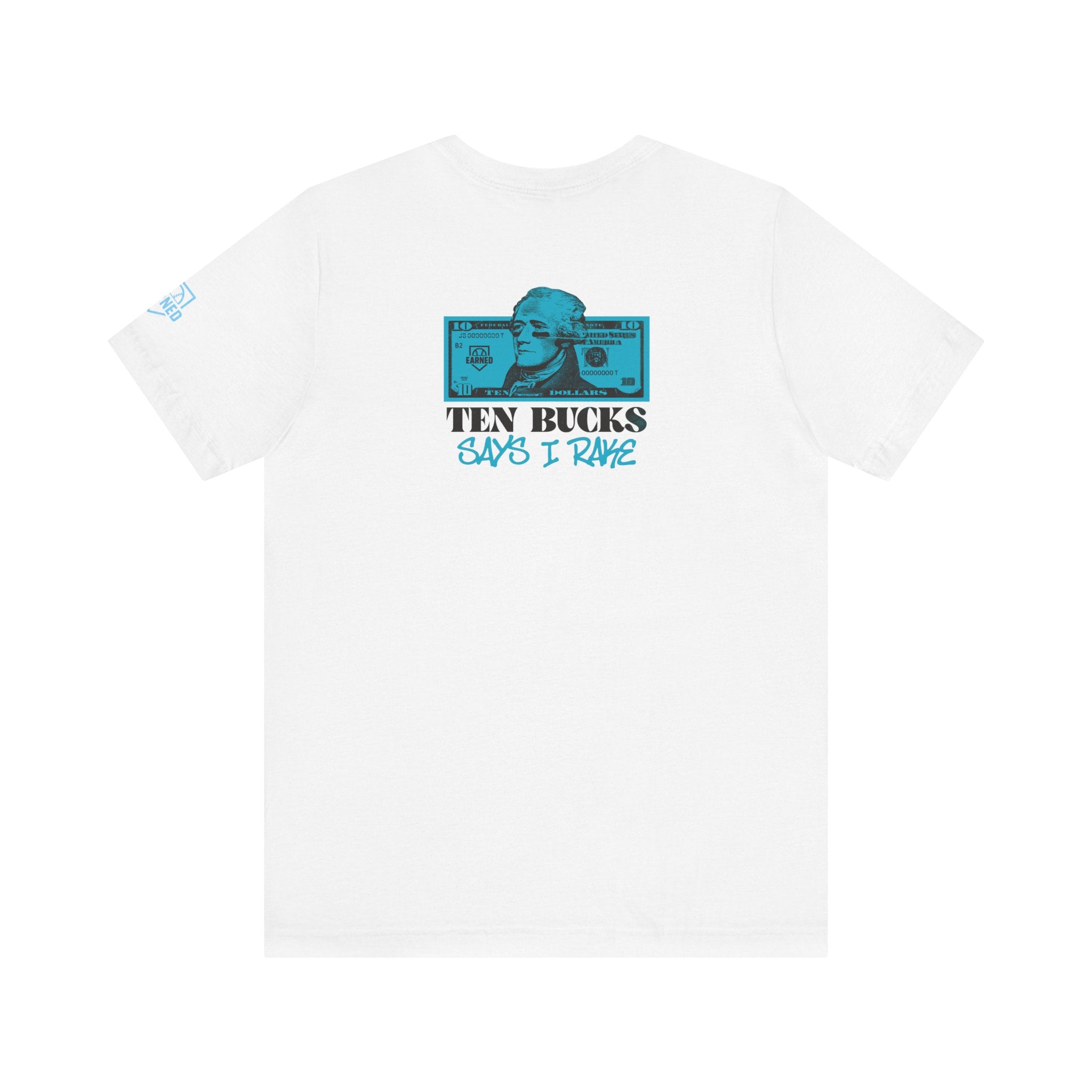 TEN BUCKS SAYS I RAKE Adult Tee (Blue Logo)