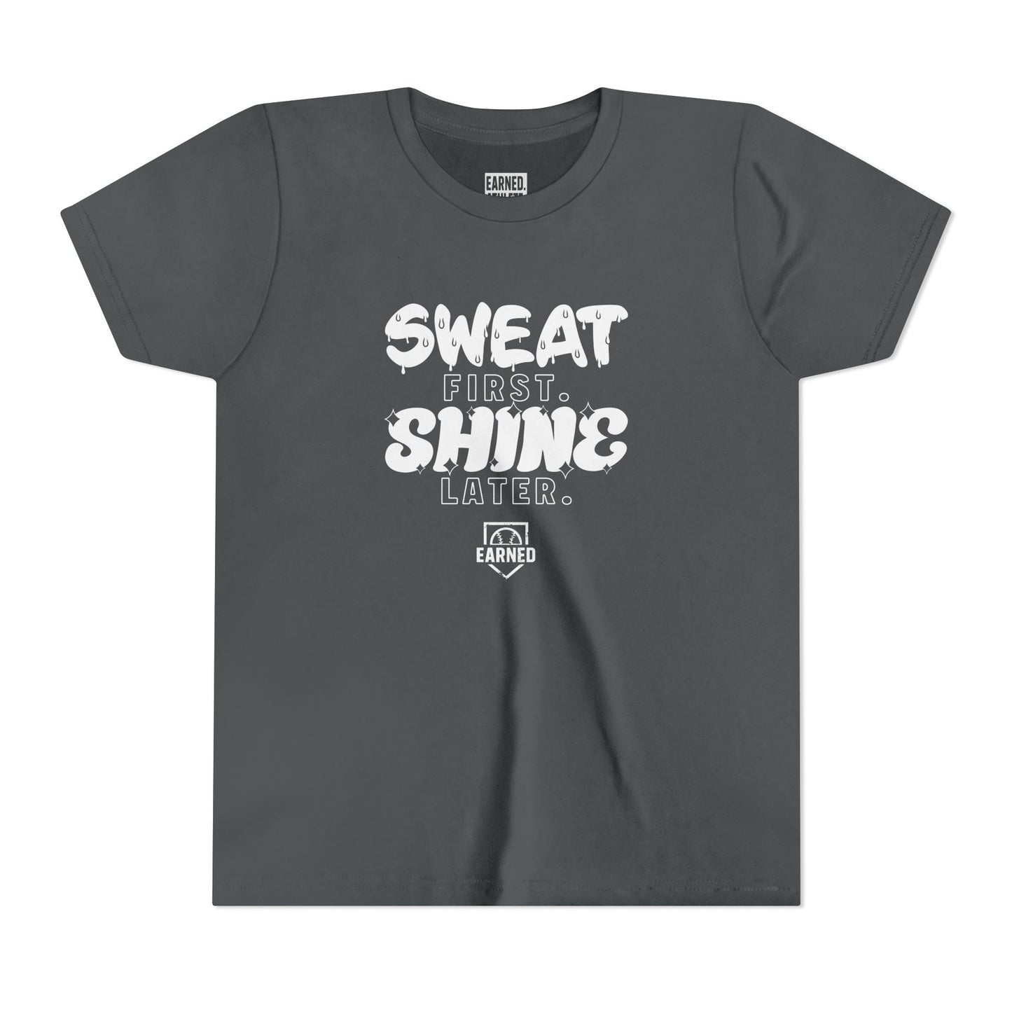 SWEAT FIRST. SHINE LATER. Youth Tee (White Font)