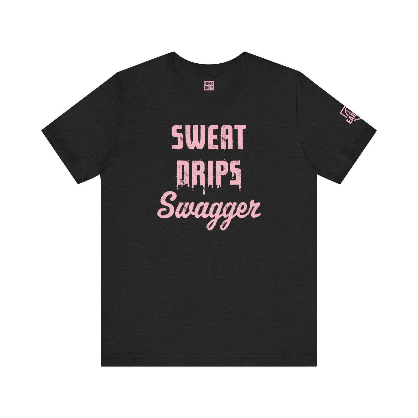 SWEAT DRIPS SWAGGER Tee (Pink Font)