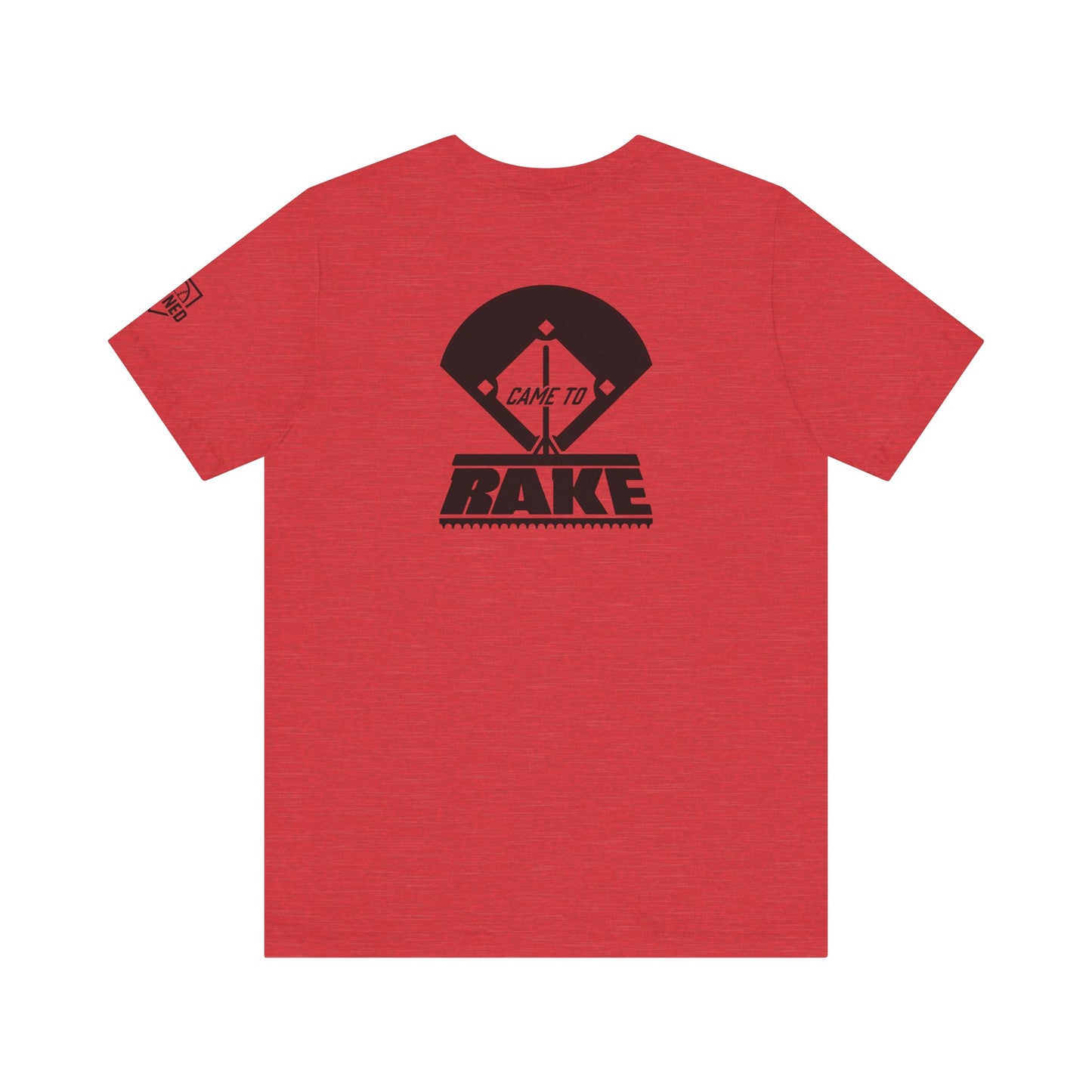 CAME TO RAKE Tee (Black Font)