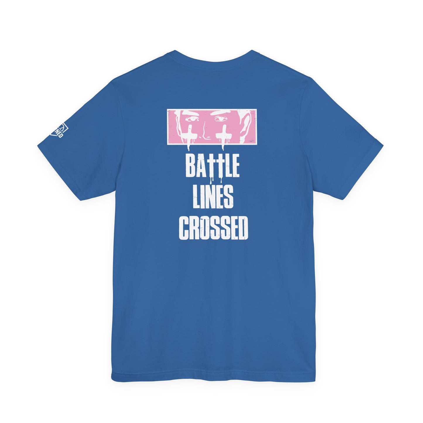 "BATTLE LINES CROSSED" Tee (White Font)
