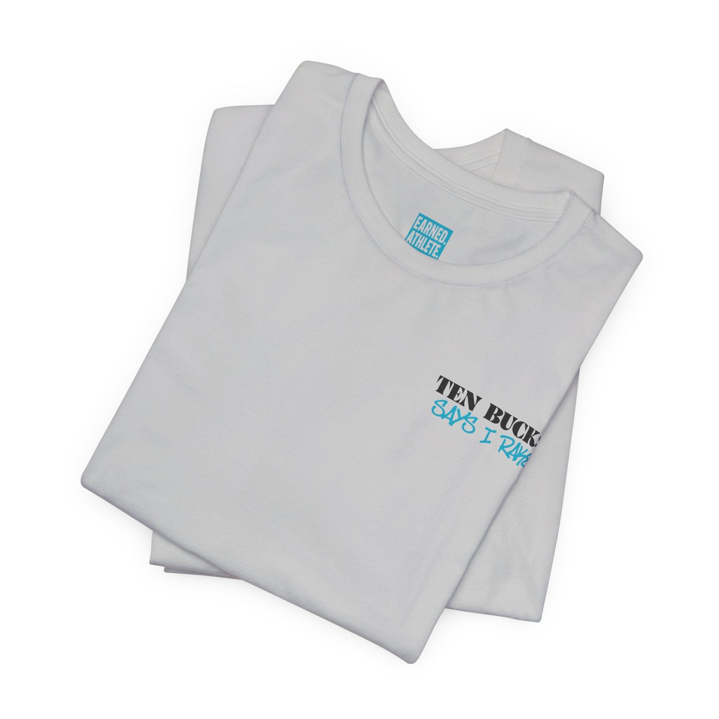 TEN BUCKS SAYS I RAKE Tee (Blue Logo)