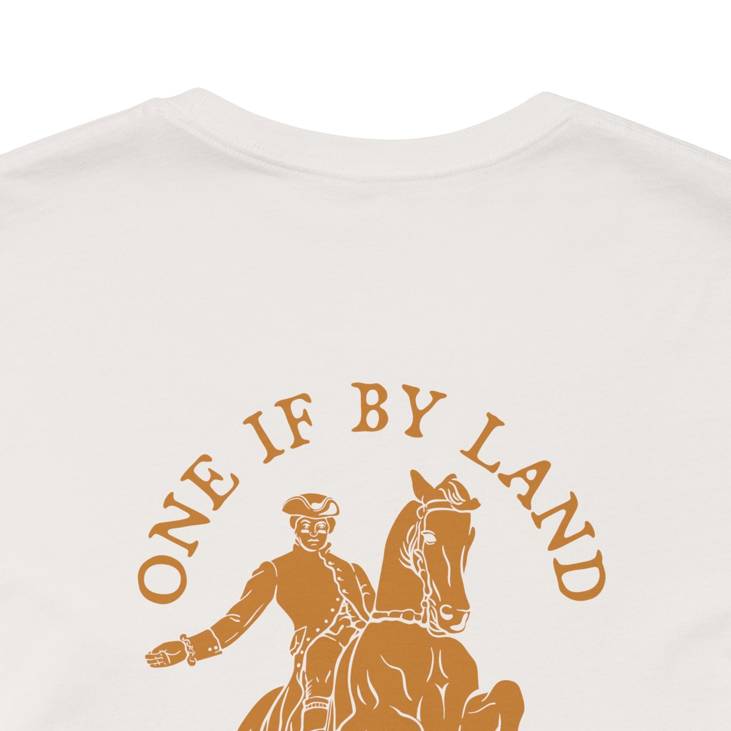 ONE IF BY LAND, TWO IF IT'S A DOUBLE Tee (Paul Revere Gold)