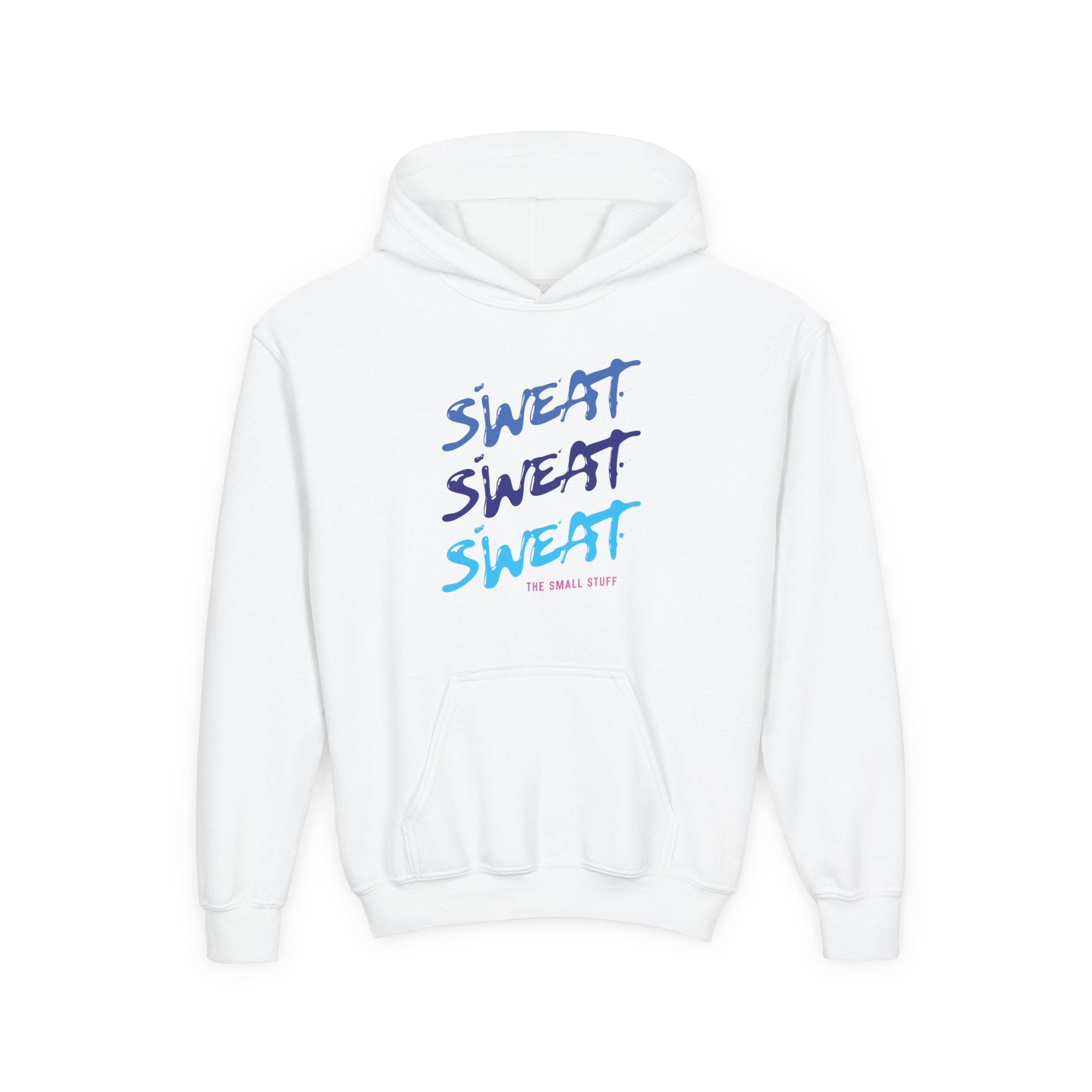 SWEAT THE SMALL STUFF Youth Hoodie