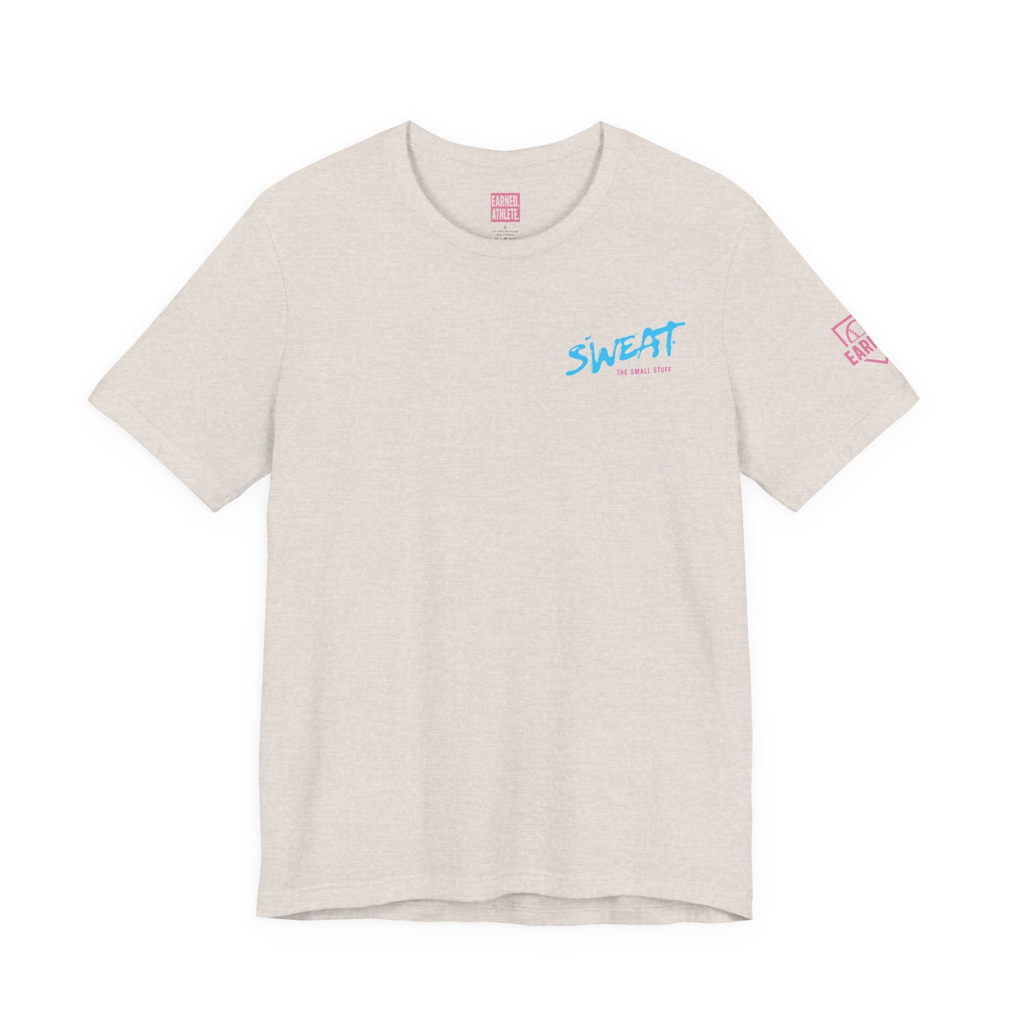 SWEAT THE SMALL STUFF Tee