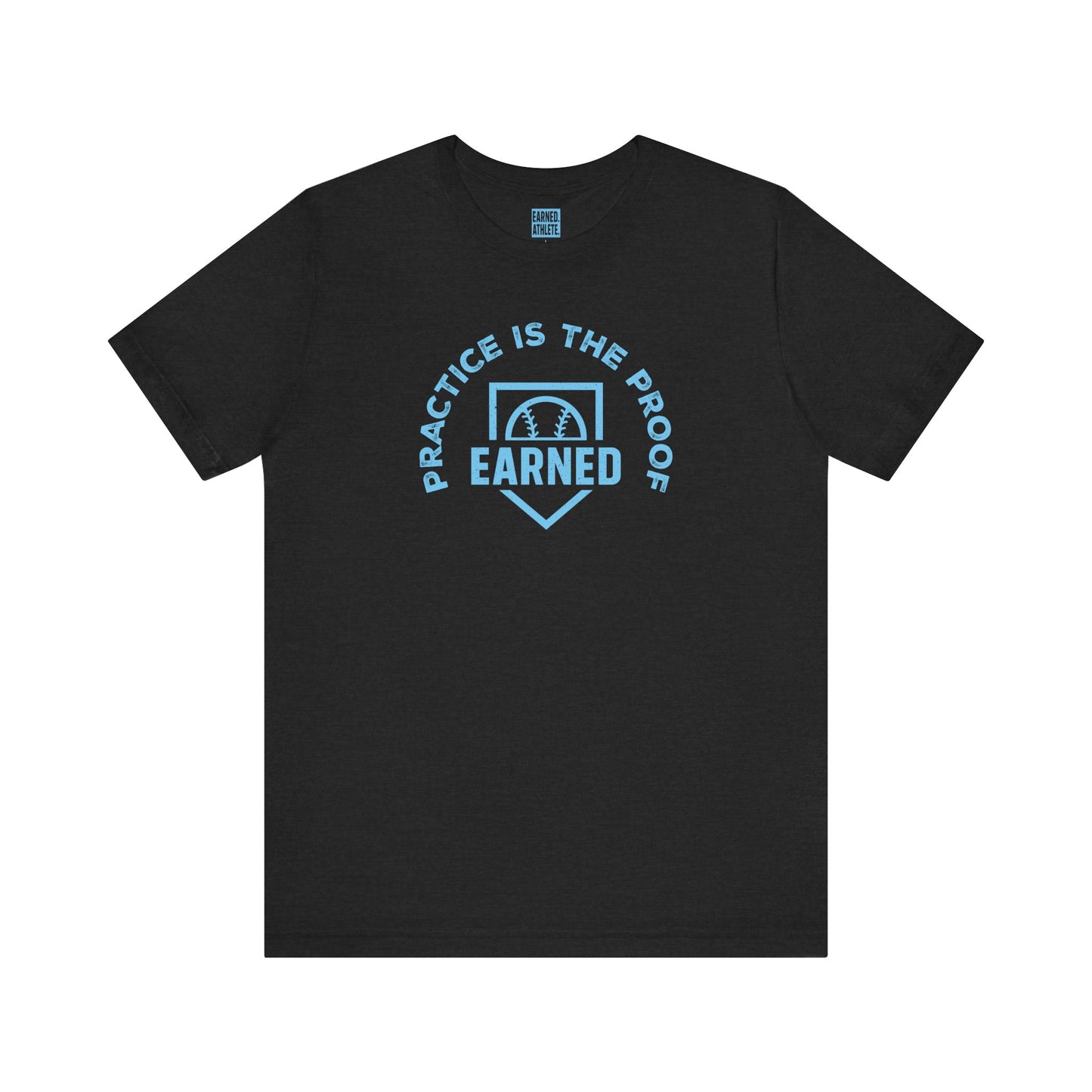 PRACTICE IS THE PROOF Tee
