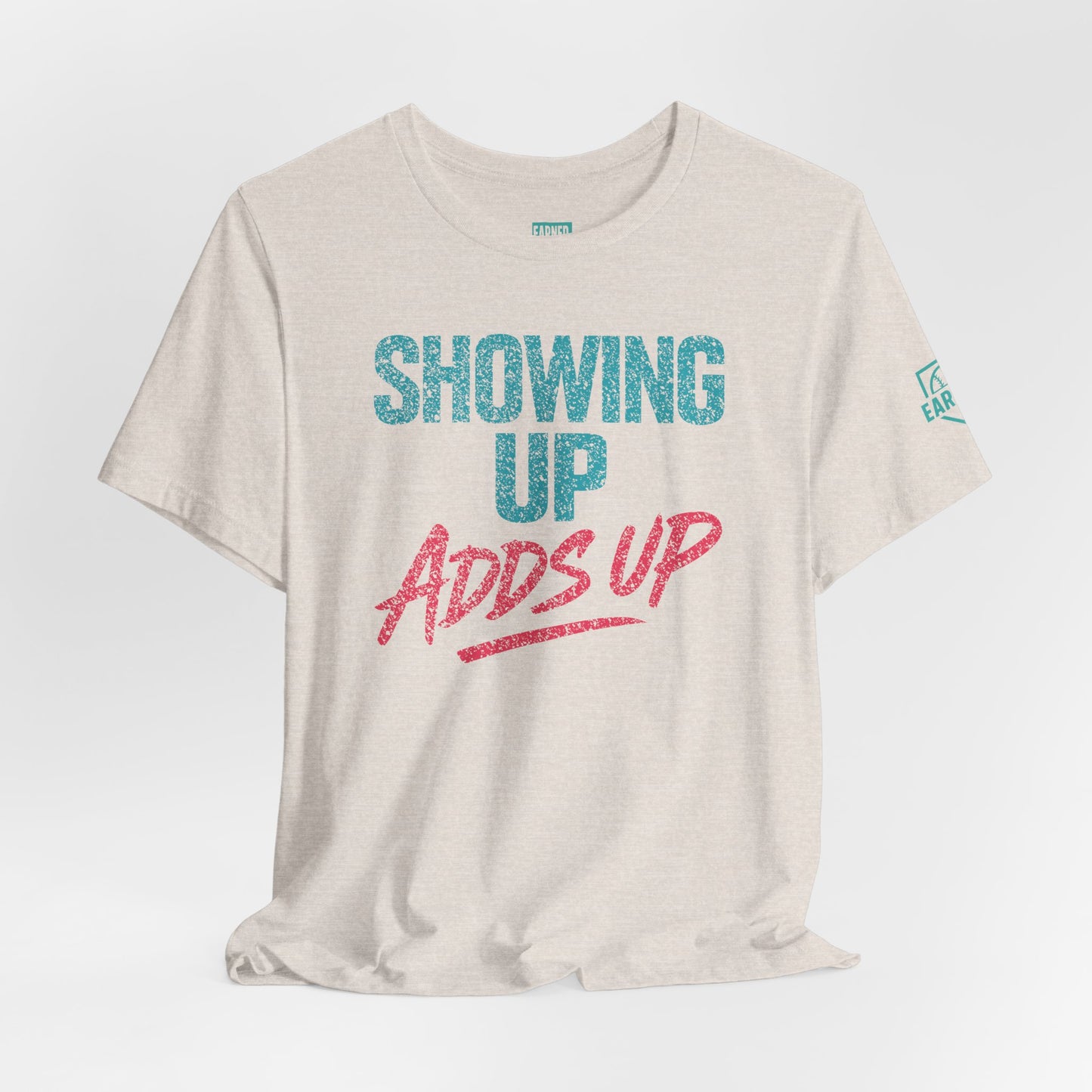SHOWING UP ADDS UP Tee