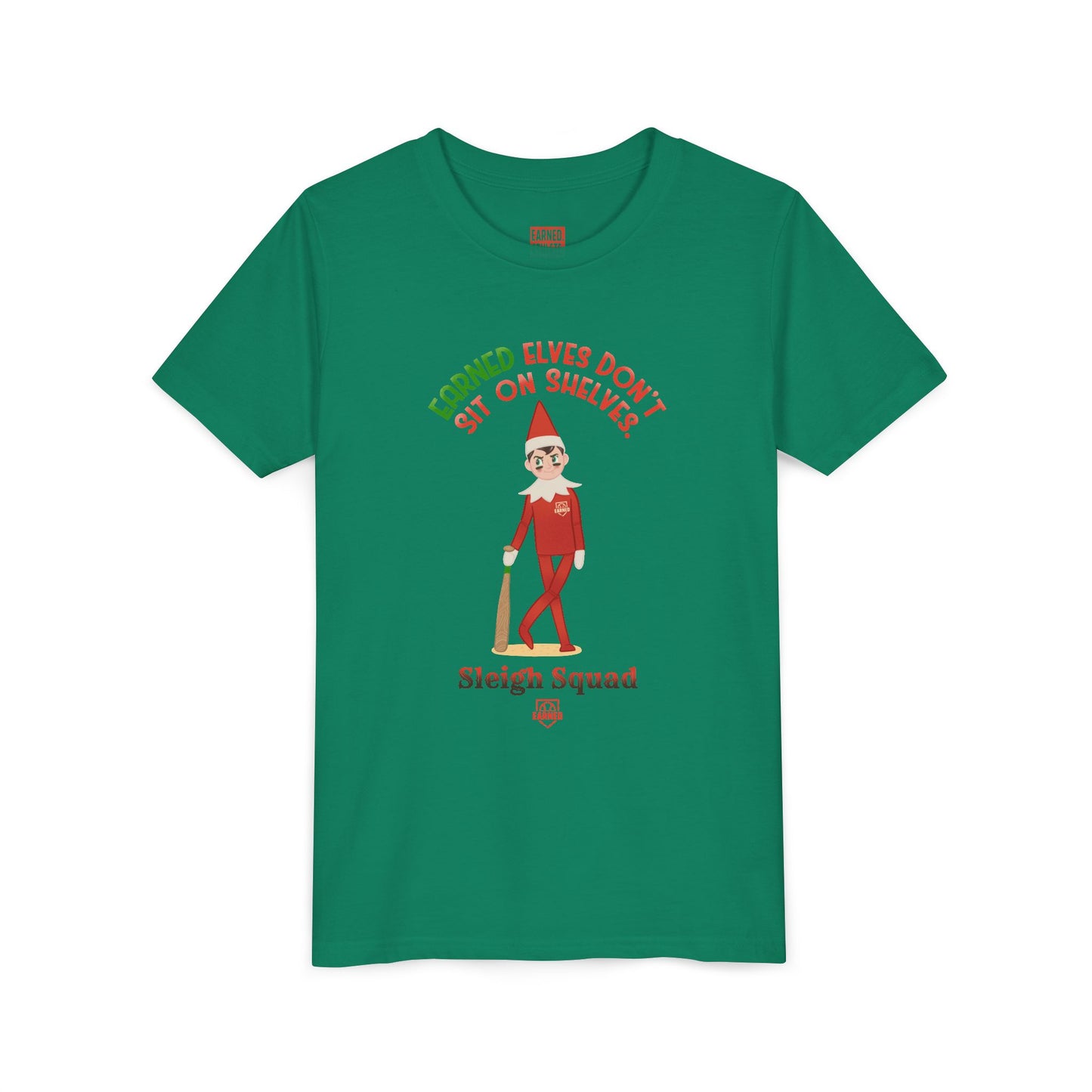 EARNED ELVES DON'T SIT ON SHELVES Youth Tee - SLEIGH SQUAD Collection