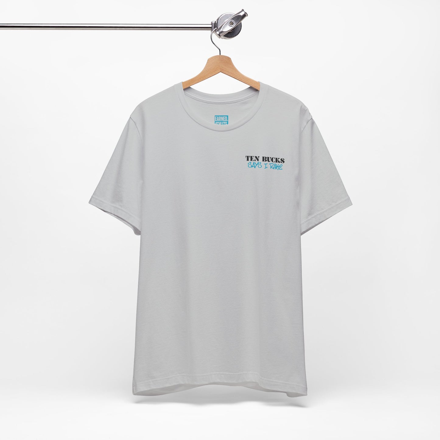 TEN BUCKS SAYS I RAKE Tee (Blue Logo)