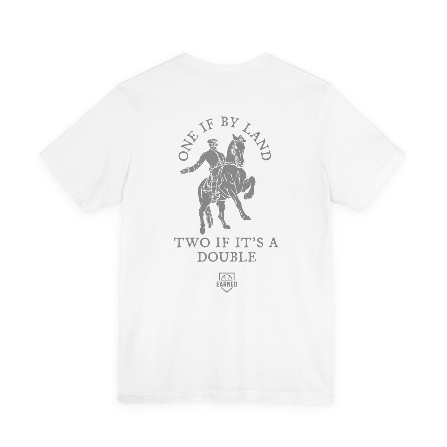 ONE IF BY LAND, TWO IF IT'S A DOUBLE Tee (Gray Font)