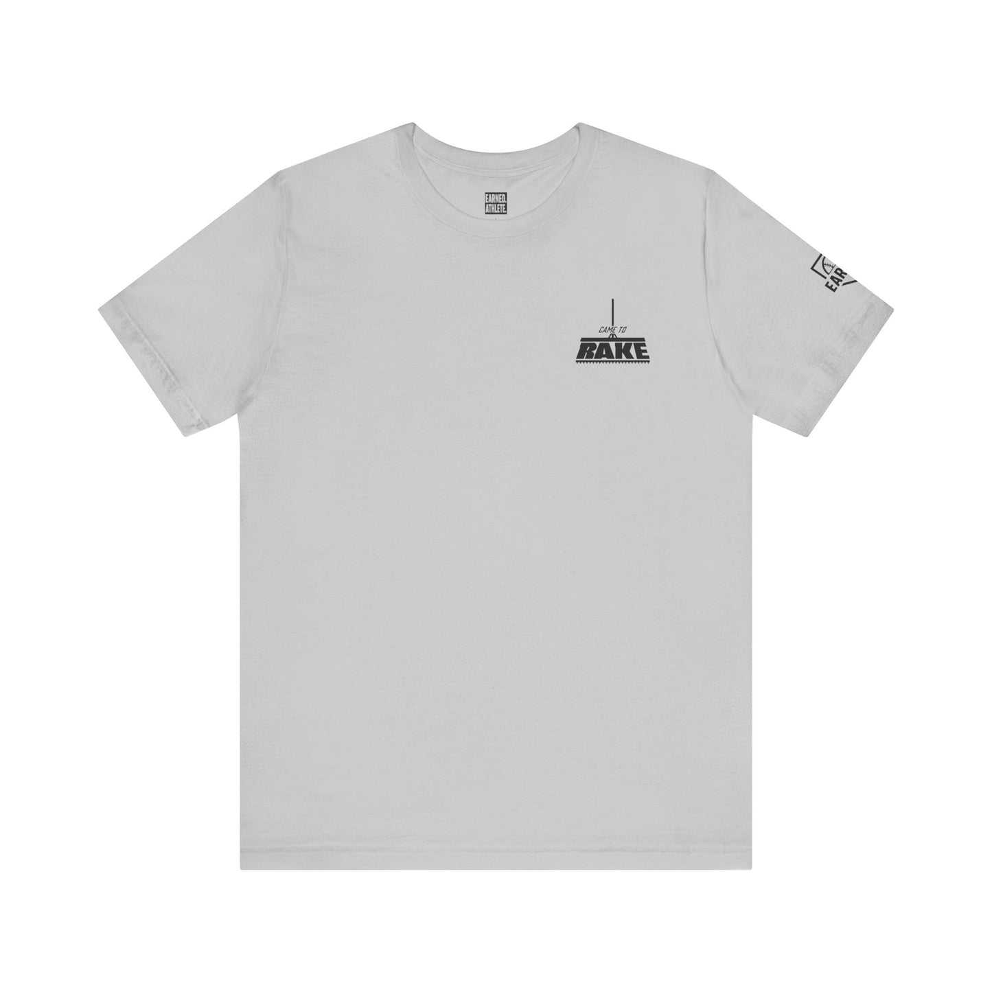 CAME TO RAKE Tee (Black Font)