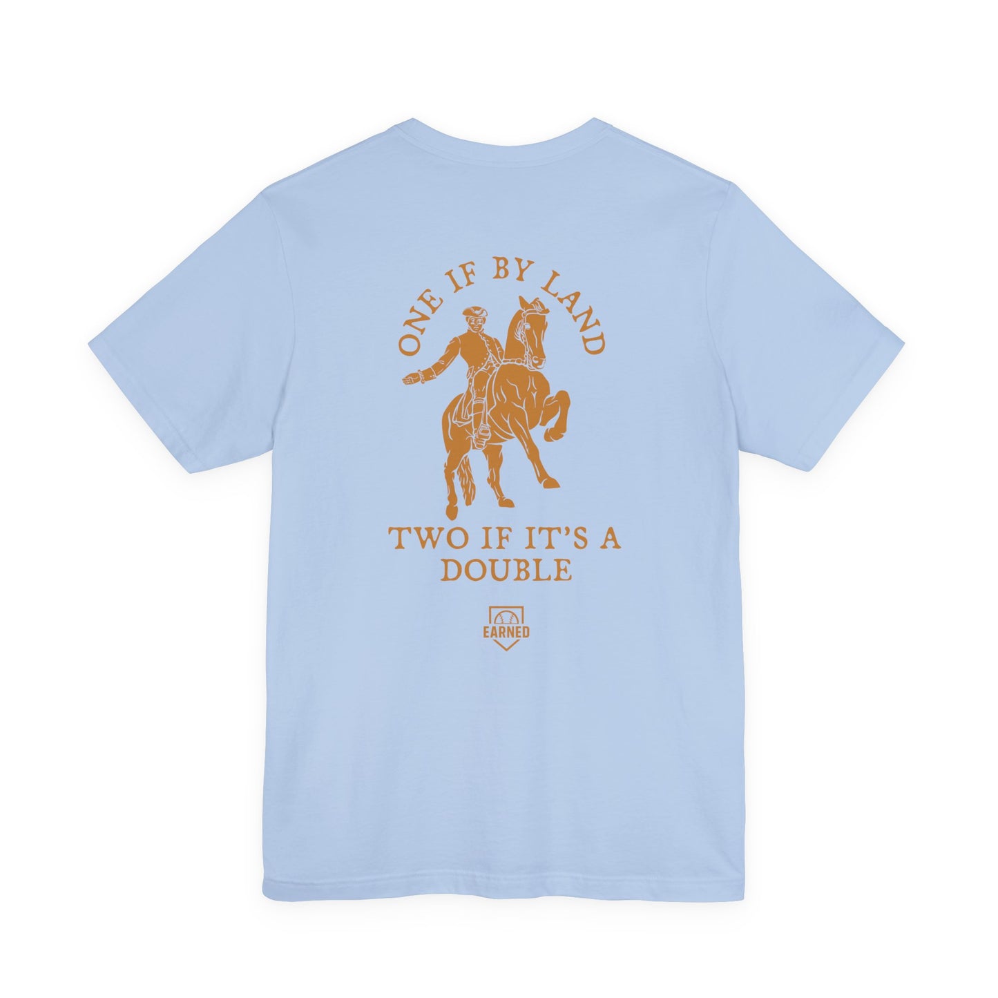 ONE IF BY LAND, TWO IF IT'S A DOUBLE Tee (Paul Revere Gold)